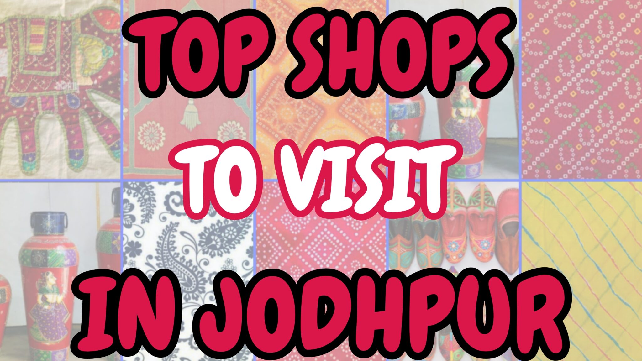 Top 6 Shop in Jodhpur for a Memorable Shopping Experience